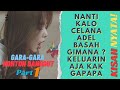 UNTUNG GA ADA YANG LIHAT, ADEL MELAKUKANNYA DENGAN CEPAT | GARA-GARA NONTON DANGDUT PART 1