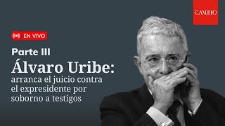 🔴 En Vivo | Álvaro Uribe: continua el juicio contra el expresidente por soborno a testigos parte 3