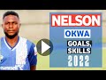 NELSON OKWA - 2021/22::goals, Assists,skills,Speed