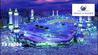 Ya rabbe mustafa tu mujhe hajj pe bula FULL naat with LYRICS