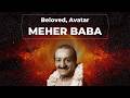 Meher Baba 🌟 The Life of Beloved, Avatar Meher Baba - A Biography Documentary