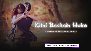 Kitni Bachain Hoke Tum Se Mila Remix | Alka Yagnik | Udit Narayan | Dynamix Progressive House Mix