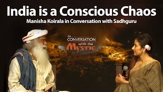 India is a Conscious Chaos – Manisha Koirala in Conversation with Sadhguru