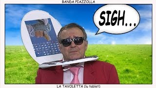 LA TAVOLETTA (lu tablèt) official video - Banda Piazzolla