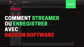 Comment streamer ou enregistrer avec Radeon Software 2021