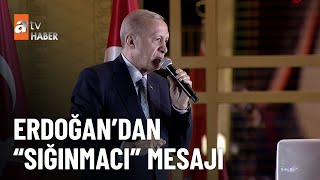 Erdoğan’dan “sığınmacı” mesajı - Seçim Özel 28 Mayıs 2023