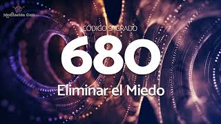 Codigo sagrado 680 para Eliminar el Miedo