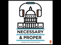 Necessary & Proper Episode 15:  Restoring Article I Series - Afternoon Address by Senator Mike Lee