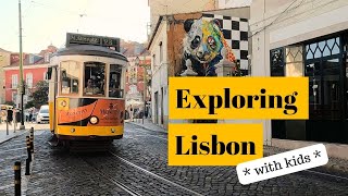 Exploring LISBON with kids! // Family visits Portugal