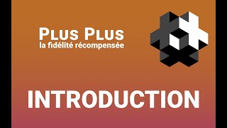 Découvrez Plus Plus introduction