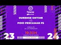 Primera Fútbol Sala Iberdrola | J22 | Ourense Ontime - Poio Pescamar