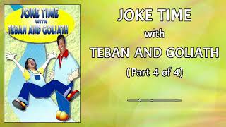 Joke Time With Teban And Goliath (Part 4 of 4)