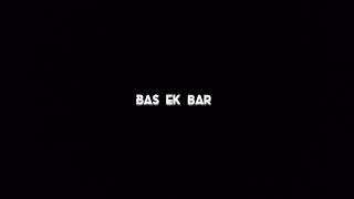 🦋ll bas ek bar tumko dekhne ko tarso ll🦋ll black lyrics status ll🦋 blackbagrod ll🌿