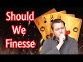 Should We Finesse - Fun Bridge #179 - Online Bridge Tournament