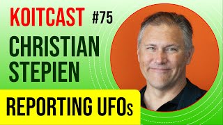 KoitCast : Episode 75 : Christian Stepien | UFOs - Patterns in the Data