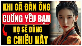 6 Chiêu tâm lý đàn ông dùng khi họ cuồng nhiệt yêu bạn! | Nữ Khắc Kỷ