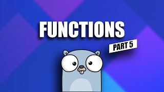 functions - go tutorial for beginners - part 5