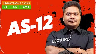 AS-12 || LECTURE-1 || INTERMEDIATE || ADVANCE ACCOUNTS|| MAY /JUNE 2024 || PRABHAT PATHAK CLASSES