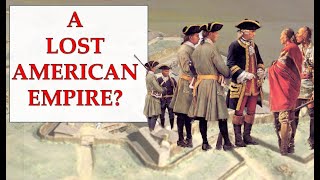 A LOST AMERICAN EMPIRE?! The Battle of Fort Duquesne