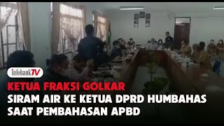 Ketua F-Golkar Siram Air ke Ketua DPRD Humbahas Saat Pembahasan P-APBD