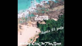 (FTF) R.Wavy - senorita remix feat.Jeefly (official audio)