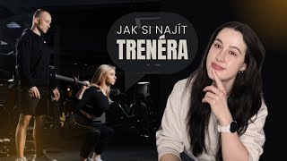 Jak si najít správného trenéra? 🏋️‍♀️ Moje zkušenosti