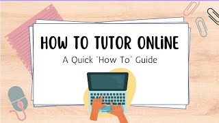 How to Tutor Online: THE BASICS - What You Need to Know to Get Started