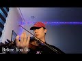 Before you go - Lewis Capaldi - Violin Cover Retakes