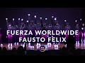 FUERZA WORLDWIDE by: Fausto Felix