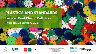 Plastics and Standards | Geneva Beat Plastic Pollution Dialogues | 28 January 2021