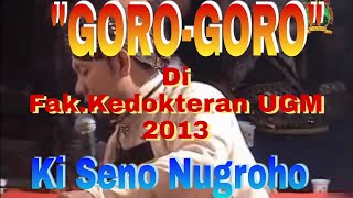 GORO-GORO Ki Seno di Fak Kedokteran UGM. 2013 #katakkerak #perangbaratayudha