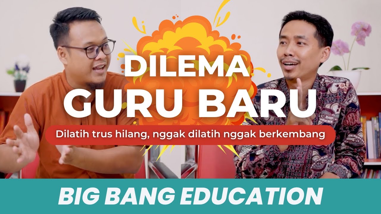 DILEMA GURU BARU BAGI SEKOLAH ‼️ BIGBANG EDUCATION - YouTube