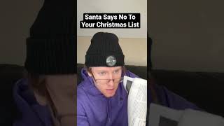 Santa Says No To Your Christmas List…