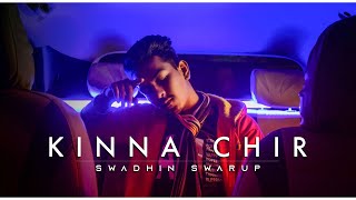 Kinna Chir (Extended Version) | The PropheC | Swadhin Swarup | Punjabi Song 2021