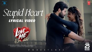 Lyrical Video: Stupid Heart | Love Me | Ashish,Vaishnavi C | MM Keeravani | Sai Shreya | Chandrabose