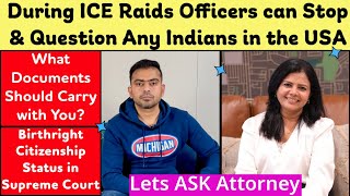 During ICE Raids Officers can Stop/Visit Any Indians in the USA | What Docs You Should Carry ALWAYS?