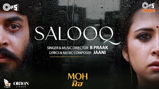 Salooq - MOH | B Praak | Jaani | Gitaj Bindrakhia, Sargun Mehta | Jagdeep Sidhu | Tips Punjabi