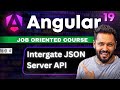 Angular 19 Tutorial in Hindi #51 Intergate JSON Server API  #angular19