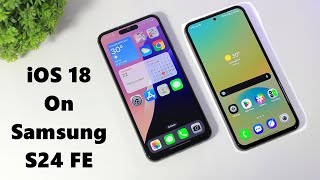 iOS 18 On Samsung S24 FE | i Tried To Convert Galaxy S24 FE into iOS 18 | Complete Setup