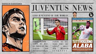 JUVENTUS NEWS || ALABA FOR FREE? || MORATA ON FIRE || UPDATE ON DYBALA