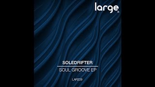 Soledrifter | Soul Groove | Large Music