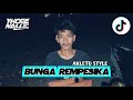 DJ BUNGA REMPE SIKAH - AKLETU STYLE ( yhoga nalle ) REMIX 2023!!!