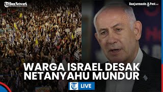 🔴 Terancam Lengser, Netanyahu Didemo Ratusan Ribu Warganya karena Dianggap Halangi Gencatan Senjata