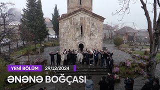 Ənənə Boğçası -  Şəki Rayonu 29.12.2024