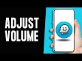 How to Adjust Volume on Waze App (2024)
