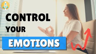 How To Control Your Emotions And Develop Emotional Intelligence To Deal With Your Feelings