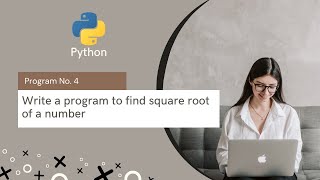 Write a program to find square root of a number || Python Program
