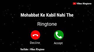New Ringtone 2021 || Mohabbat Ke Kabil Song Ringtone || Salman Ali Ringtone || Vihas Ringtone