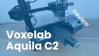 Voxelab Aquila C2 review / Unsuccessful Creality Ender-3 Pro clone?