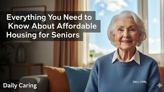 Senior Living Apartments: Everything You Need to Know About Finding Affordable Housing